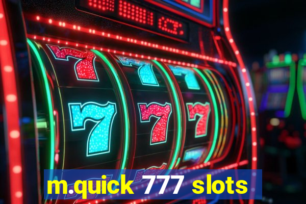 m.quick 777 slots